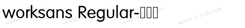 worksans Regular字体转换 worksans Regular字体转换